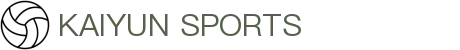 开云网页版-开云中国官方网站-KAIYUN OFFICIAL